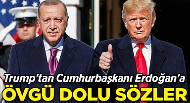 Trump'tan Cumhurbaşkanı Erdoğan'a Övgü: 