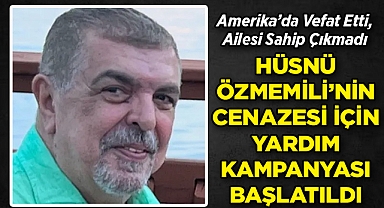 ABD'de Vefat Etti, Ailesi Sahip Çıkmadı: Hüsnü Özmemili'nin Cenazesi İçin Yardım Kampanyası Başlatıldı