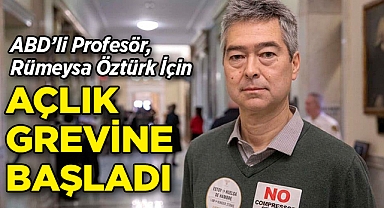 ABD'li Profesör, Rümeysa Öztürk İçin Açlık Grevine Başladı!