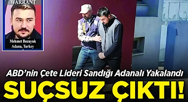 ABD'nin Çete Lideri Sandığı Adanalı Suçsuz Çıktı!