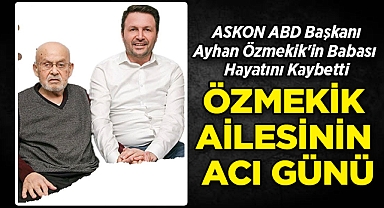 ASKON ABD Başkanı Ayhan Özmekik'in Babası Hilmi Özmekik Hayatını Kaybetti