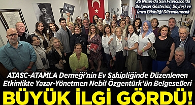 ATASC-ATAMLA Derneği'nin Ev Sahipliğinde Düzenlenen Etkinlikte Yazar-Yönetmen Nebil Özgentürk'ün Belgeselleri Büyük İlgi Gördü