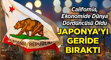 California Ekonomide Dünya Dördüncüsü: Japonya'yı Geride Bıraktı
