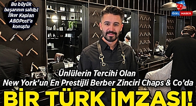 Dünyaca Ünlülerin Tercihi Olan New York'un Prestijli Berber Zincirinde Türk İmzası: Bu Büyük Başarının Sahibi İlker Kaplan, ABDPost'a Konuştu