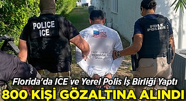 Florida'da ICE ve Yerel Polis İş Birliği Yaptı: 800 Kişi Gözaltına Alındı!