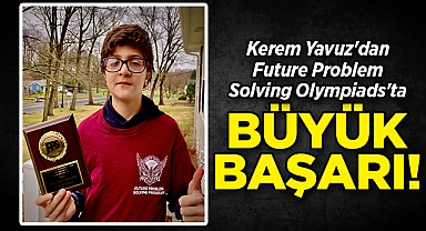Kerem Yavuz'dan Future Problem Solving Olympiads'ta Büyük Başarı!