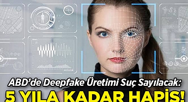 New Jersey'de Deepfake Üretimi Suç Sayılacak: 5 Yıla Kadar Hapis!
