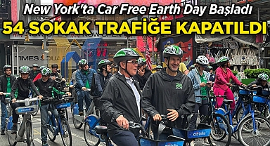 New York'ta Car Free Earth Day Başladı: 54 Sokak Trafiğe Kapatıldı!