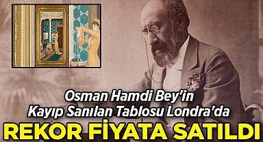 Osman Hamdi Bey'in 'Kayıp' Tablosu Londra'da 52 Milyon TL'ye Satıldı!