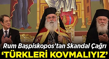 Rum Başpiskopos'tan Skandal Çağrı: Türkleri Kovmak İçin Mücadele Etmeliyiz