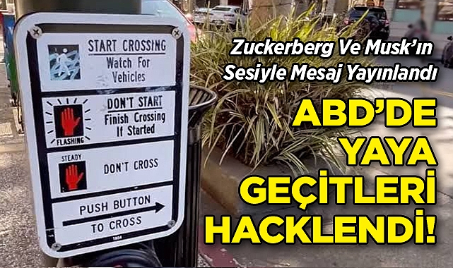 Silikon Vadisi'nde Yaya Geçitlerine Dijital Saldırı: Zuckerberg ve Musk'ın Sesiyle Mesaj Yayınlandı!