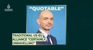 Traditional US-EU alliance “certainly unravelling”