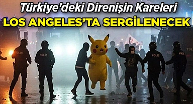 Türkiye'deki Direnişin Kareleri Los Angeles'ta Sergilenecek!