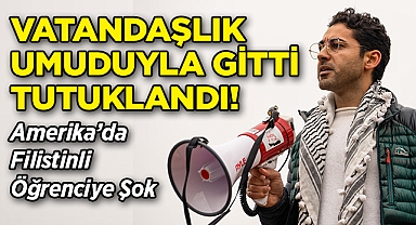 Vatandaşlık Umuduyla Gitti, Tutuklandı: ABD'de Filistinli Öğrenciye Şok!
