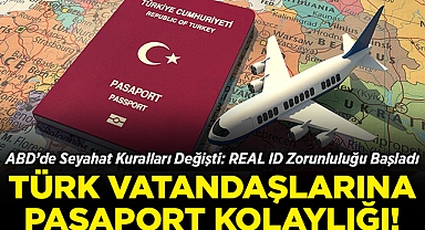 ABD'de Seyahat Kuralları Değişti: REAL ID Zorunluluğu Başladı: Türk Vatandaşlarına Pasaport Kolaylığı!
