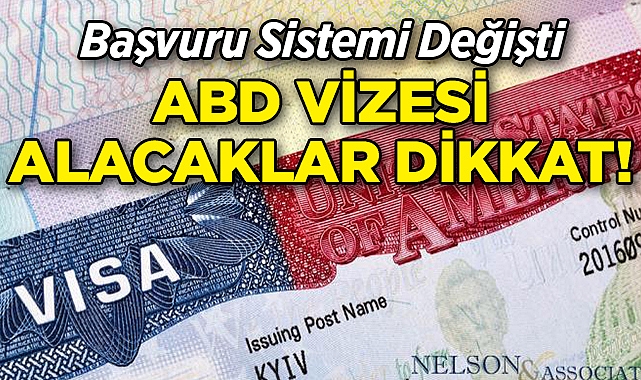 ABD Vizesi Alacaklar Dikkat! Başvuru Sistemi Değişti