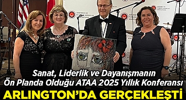 ATAA 2025 Yıllık Konferansı Arlington'da Gerçekleşti: Sanat, Liderlik ve Dayanışma Ön Plandaydı!