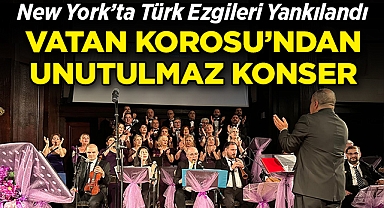 New York'ta Türk Ezgileri Yankılandı: Vatan Korosu'ndan Gönüllere Dokunan Konser!