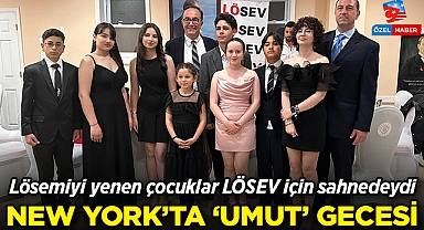 New York'ta 'umut' gecesi: Lösemiyi yenen çocuklar LÖSEV için sahnedeydi