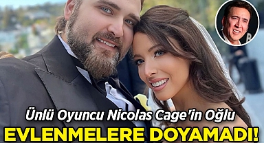 Nicolas Cage'in Oğlu Weston Cage, Dördüncü Kez Nikah Masasına Oturdu!
