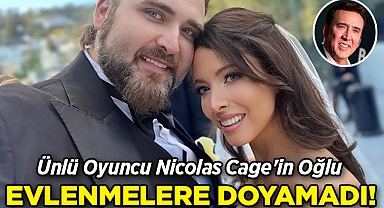 Nicolas Cage'in Oğlu Weston Cage, Dördüncü Kez Nikah Masasına Oturdu!