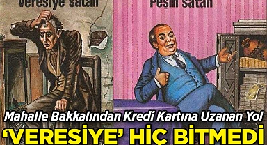 Peşin Satan vs Veresiye Satan: Mahalle Bakkalından Kredi Kartına Uzanan Yol