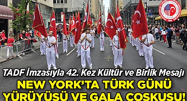 TADF'nin New York'ta 42. Kez Düzenlediği Türk Günü Yürüyüşü ve Gala Coşkusu İçin Geri Sayım Başladı!