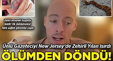 Ünlü Gazeteciyi New Jersey'de Zehirli Yılan Isırdı: Zehri Emerek Hayatta Kaldı!