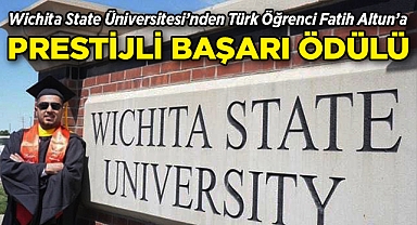 Wichita State Üniversitesi'nden Türk Öğrenci Fatih Altun'a Prestijli Başarı Ödülü