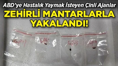 ABD'ye Hastalık Yaymak İsteyen Çinli Ajanlar Zehirli Mantarlarla Yakalandı!