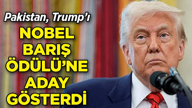 Pakistan, Trump'ı 2026 Nobel Barış Ödülü'ne Aday Gösterdi