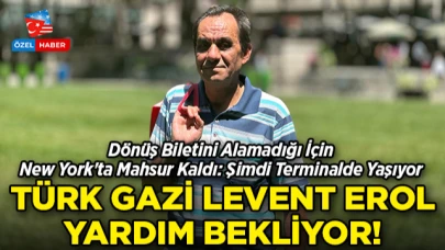 Dönüş Biletini Alamadığı İçin New York'ta Mahsur Kalan Türk Gazi Terminalde Yaşıyor!  Levent Erol Yardım Bekliyor!