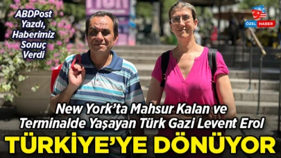 ABDPost'un Haberi Ses Getirdi: New York’ta Mahsur Kalan ve Terminalde Yaşayan Türk Gazi Levent Erol Türkiye'ye Dönüyor!