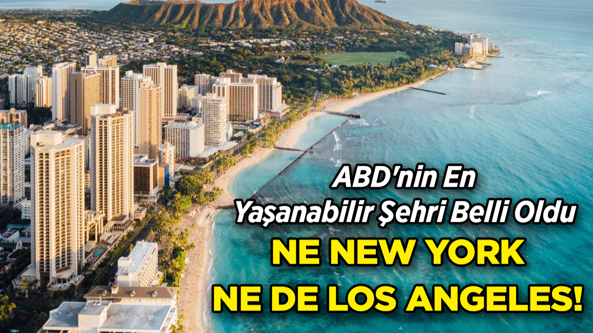 ABD'nin En Yaşanabilir Şehri Belli Oldu: Ne New York Ne de Los Angeles!