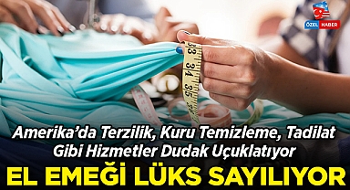 ABD'de El İşçiliği Lüks Sayılıyor: Terzilik, Kuru Temizleme, Tadilat Gibi Hizmetler Dudak Uçuklatıyor: 