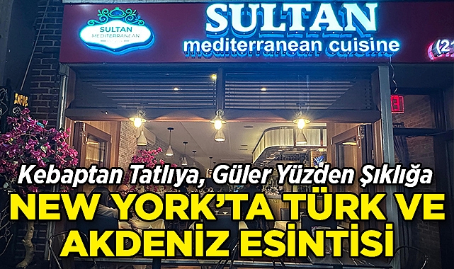 Kebaptan Tatlıya, Güler Yüzden Şıklığa: Sultan Mediterranean Restaurant ile New York'ta Türk ve Akdeniz Esintisi