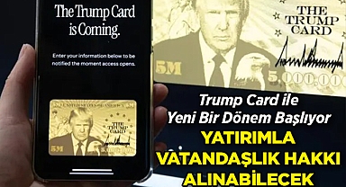 'Trump Card' ile Yeni Bir Dönem Başlıyor: Yatırım ile Vatandaşlık Hakkı Alınabilecek