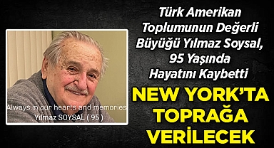 Türk Amerikan Toplumundan Yılmaz Soysal, New York'ta Son Yolculuğuna Uğurlanıyor