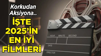 2025’in En İyi Filmleri Açıklandı!