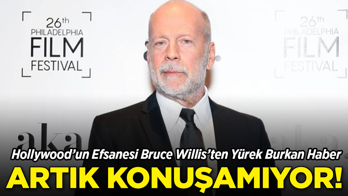 Hollywood’un Efsanesi Bruce Willis’ten Yürek Burkan Haber: Artık Konuşamıyor!