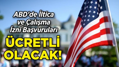 ABD'de İltica ve Çalışma İzni Başvurularına Ücret Geliyor!