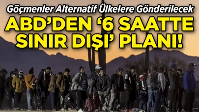 ABD’den Sert Göçmen Kararı: “6 Saatte Sınır Dışı” Planı!