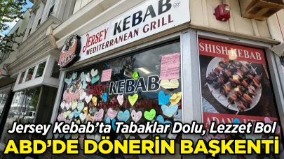 ABD'de Dönerin Başkenti: Jersey Kebab’ta Tabaklar Dolu, Lezzet Bol!