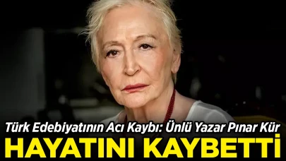 Usta Yazar Pınar Kür Hayatını Kaybetti!