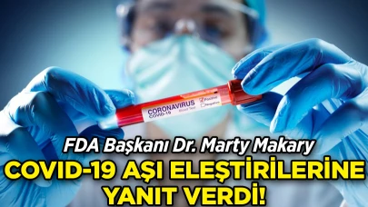 FDA Başkanı Makary’den COVID-19 Aşısı Eleştirilerine Yanıt!