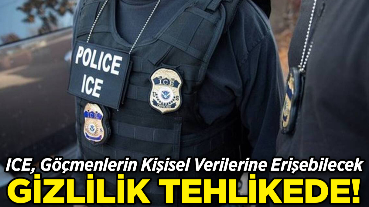 ABD'de Göçmenlik Polisi, Vatandaş Olmayanların Kişisel Verilerine Erişebilecek