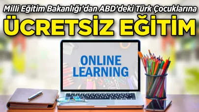 MEB'den ABD’deki Türk Çocuklarına Ücretsiz Eğitim!