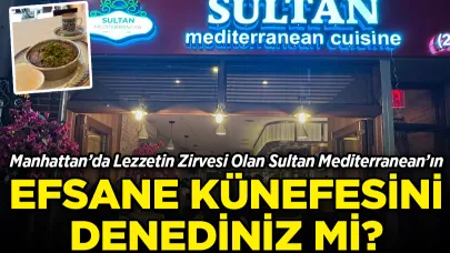 Manhattan’da Lezzetin  Zirvesi Olan Sultan Mediterranean’ın Efsane Künefesini Denediniz mi?