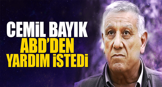 Cemil Bayık ABD'den yardım istedi
