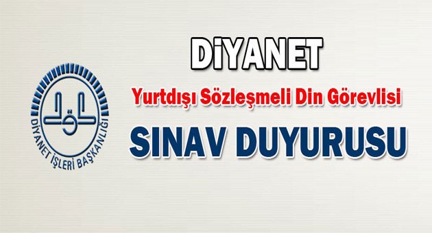 Yurt dışı sözleşmeli din görevlisi sınav duyurusu